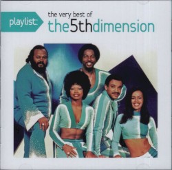 Playlist: The Very Best Of The 5th Dimension