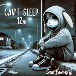Can't Sleep - 12am