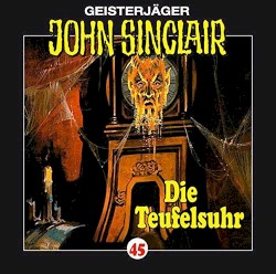 Geisterjäger John Sinclair Folge 045: Die Teufelsuhr