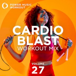 Cardio Blast Workout Mix Vol. 27