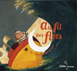 Au fil des flots : 29 chansons de la mer