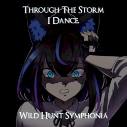 Through the Storm, I Dance