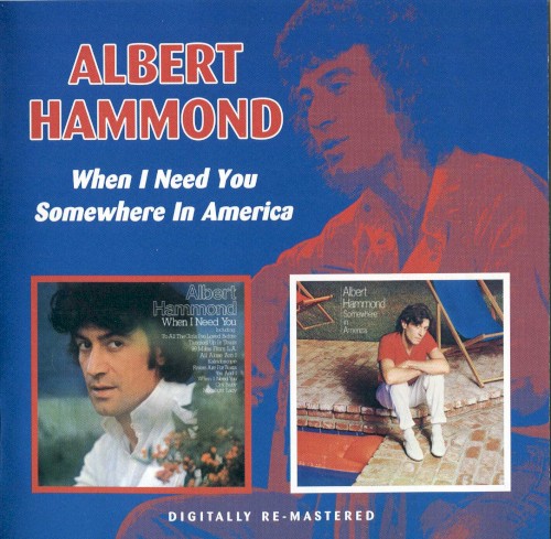 When I Need You / Somewhere in America