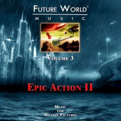 Future World Music, Volume 3: Epic Science Fiction, Fantasy & Suspense Horror