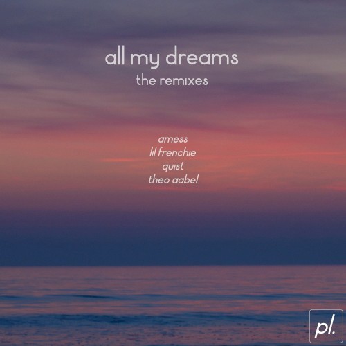 All My Dreams: The Remixes