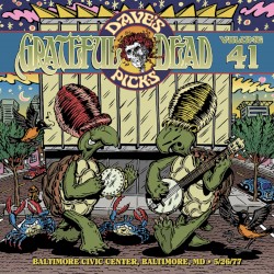Dave’s Picks, Volume 41: Baltimore Civic Center, Baltimore, MD · 5/26/77