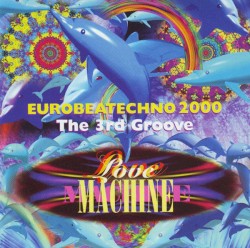 Eurobeatechno 2000 the 3rd Groove