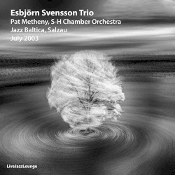 Esbjörn Svensson Trio w/Pat Metheny, Schleswig-Holstein Chamber Orchestra