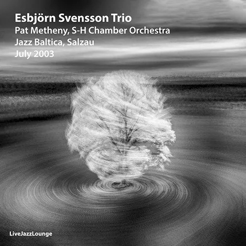 Esbjörn Svensson Trio w/Pat Metheny, Schleswig-Holstein Chamber Orchestra