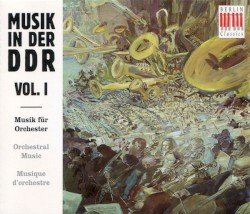 Musik in der DDR, Vol. I: Musik für Orchester