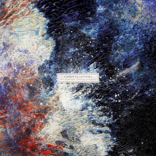 Constellations (ou comment arrêter le temps)