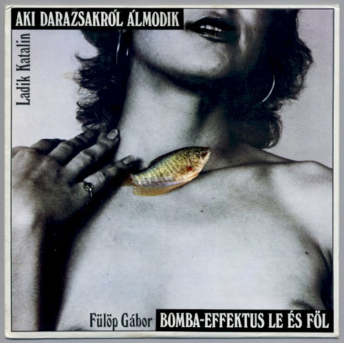Aki darazsakról álmodik / Bomba-effektus Le És föl