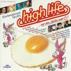 High Life: …nur das Gelbe vom Ei!