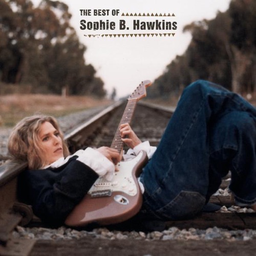 If I Was Your Girl: The Best of Sophie B. Hawkins
