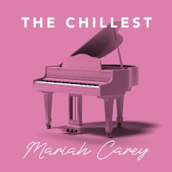 The Chillest Mariah Carey