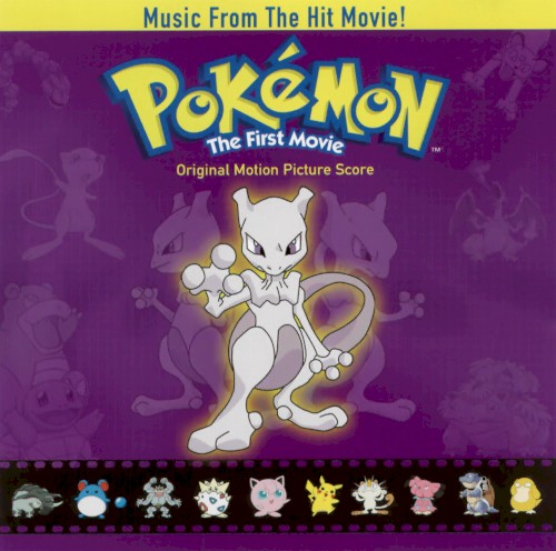 Pokémon: The First Movie Original Motion Picture Score