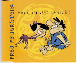 Fred, du bist so dick