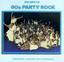The Best of 60s Party Rock