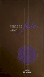 Todos os fados de A a Z: Fado Fé ao Fado José António