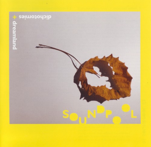 Dichotomies & Dreamland