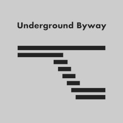 Underground Byway