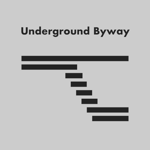 Underground Byway