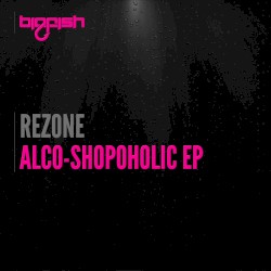 Alco-Shopoholic EP