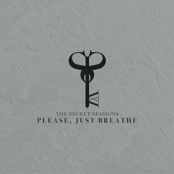 PLEASE, JUST BREATHE (THE SECRET SESSIONS)