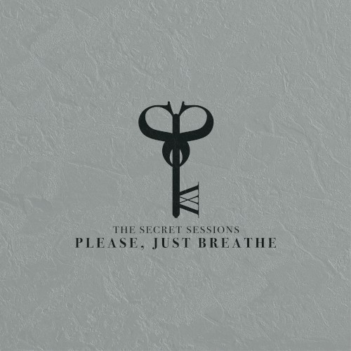 PLEASE, JUST BREATHE (THE SECRET SESSIONS)