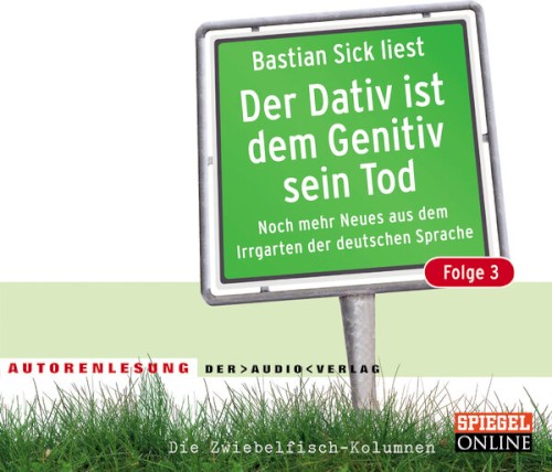 Der Dativ ist dem Genitiv sein Tod, Folge 3