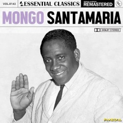 Essential Classics, Vol. 143: Mongo Santamaria