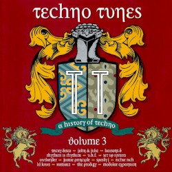 Techno Tunes: A History of Techno, Volume 3