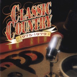 Classic Country: 1975–1979
