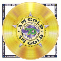 AM Gold: Mellow Hits of the '70s