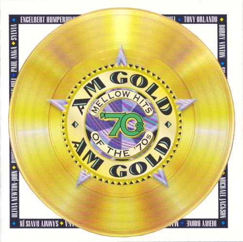 AM Gold: Mellow Hits of the '70s
