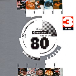 The Greatest Hits of the 80s