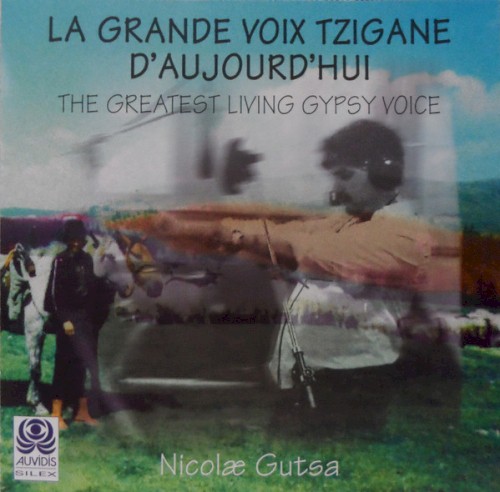 Nicolae Gutsa - La grande voix tsigane de Roumanie