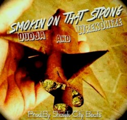 Smoking on That Strong