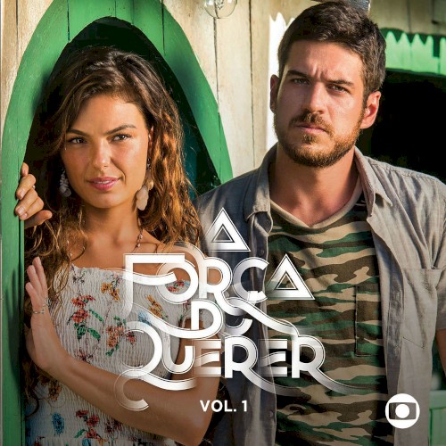 A força do querer, vol. 1