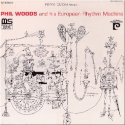 Phil Woods and His European Rhythm Machine