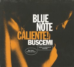 Blue Note Caliente!: Mixed and Compiled by Buscemi