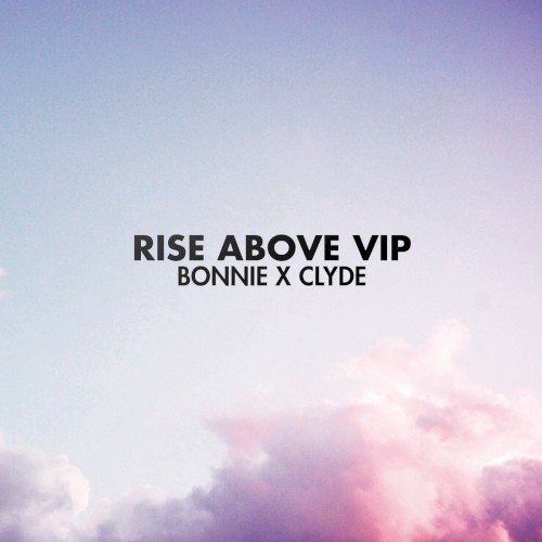 Rise Above (VIP)
