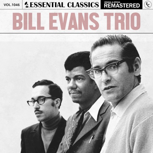 Essential Classics, Vol. 1046: Bill Evans Trio