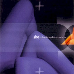 She: A Female Trip-Hop Experience