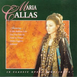 Maria Callas: 10 Classic Opera Highlights