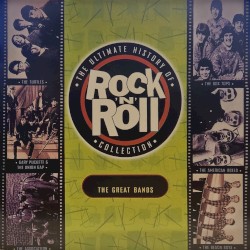 The Ultimate History of Rock ’n’ Roll Collection: The Great Bands