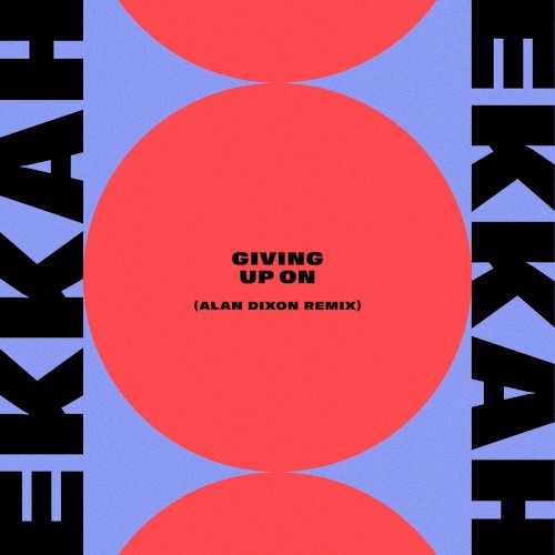Giving Up On (Alan Dixon remix)