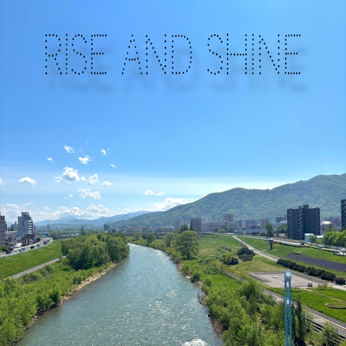 Rise and shine