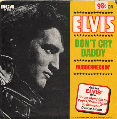 Don't Cry Daddy / Rubberneckin'