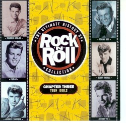 The Ultimate History of Rock ’n’ Roll Collection: Chapter Three: Teen Idols
